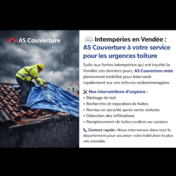Artisan AS Couverture intervenant en urgence sur une toiture en Vendée